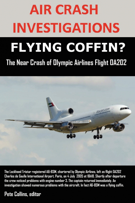 AIR CRASH INVESTIGATIONS, FLYING COFFIN? The Near Crash of Olympic Airlines Flight OA202