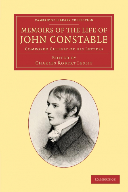Memoirs of the Life of John Constable, Esq., R.A.