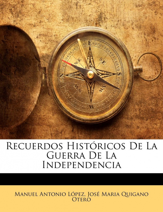 Recuerdos Históricos De La Guerra De La Independencia