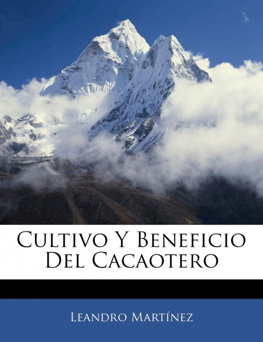Cultivo Y Beneficio Del Cacaotero
