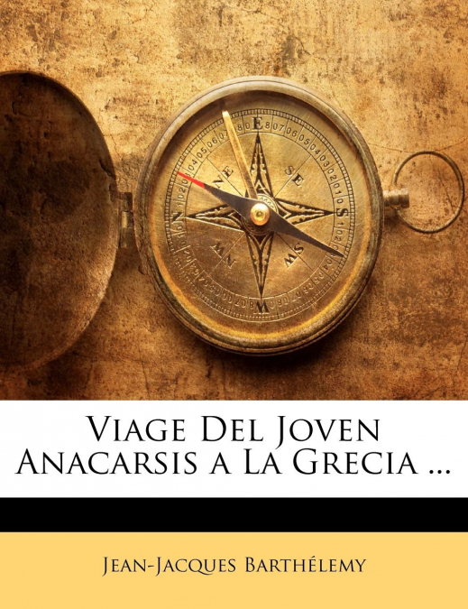 Viage Del Joven Anacarsis a La Grecia ...