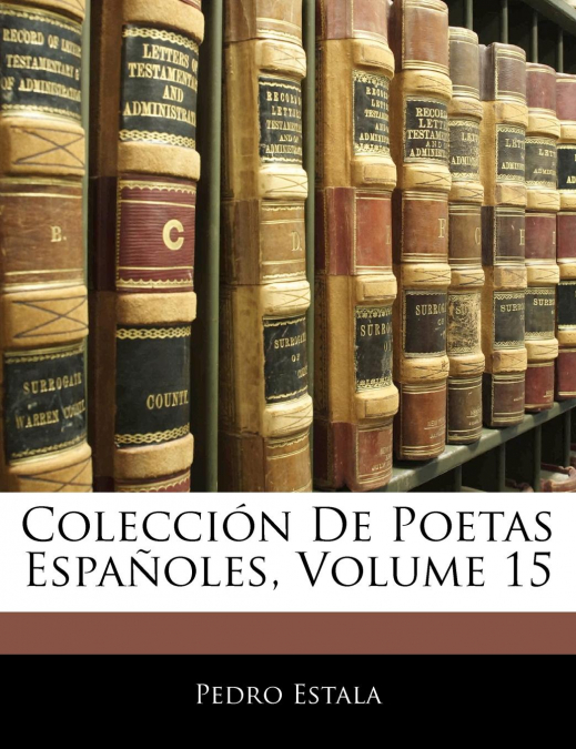 Colección De Poetas Españoles; Volume 15