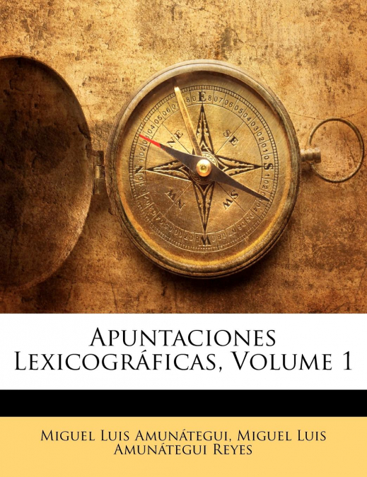 Apuntaciones Lexicográficas, Volume 1