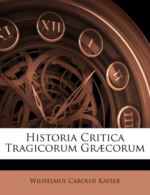 Historia Critica Tragicorum Græcorum