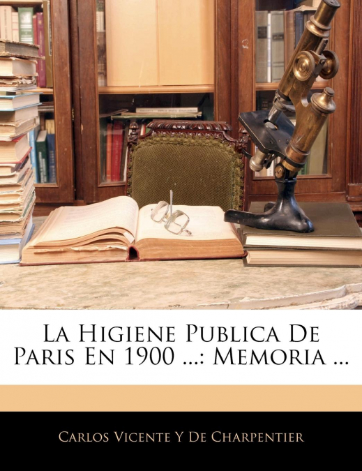 La Higiene Publica De Paris En 1900 ...