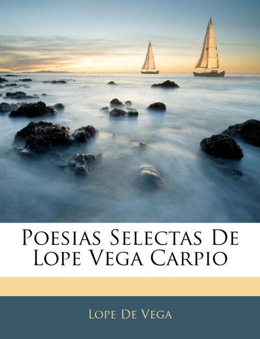 Poesias Selectas de Lope Vega Carpio