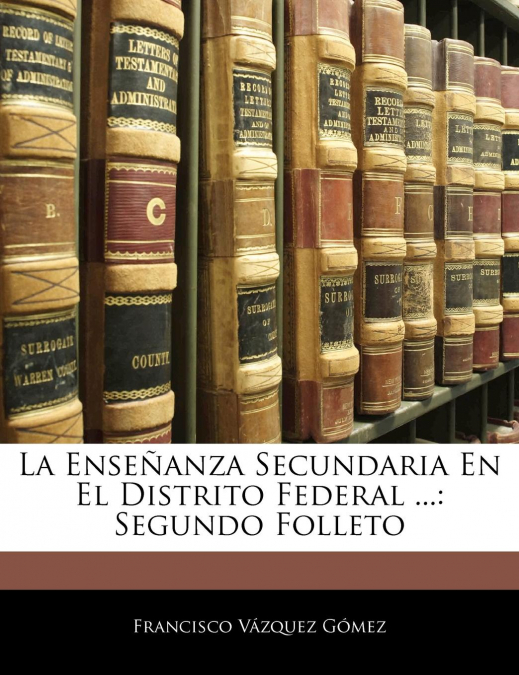 La Enseñanza Secundaria En El Distrito Federal ...