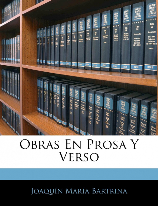 Obras En Prosa Y Verso