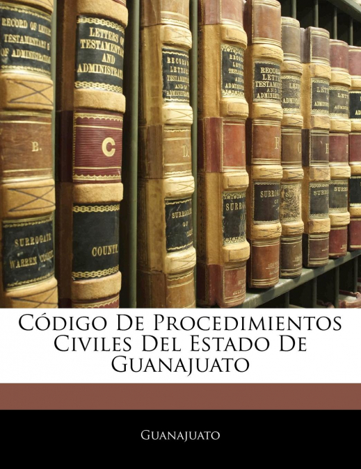 Código De Procedimientos Civiles Del Estado De Guanajuato