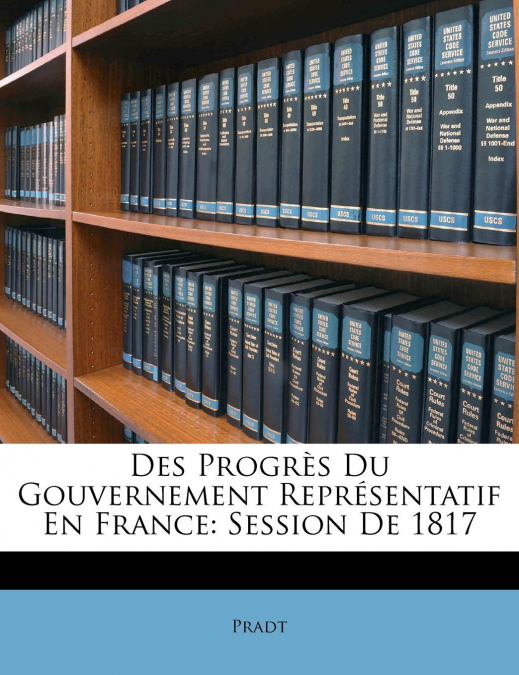 Des Progrès Du Gouvernement Représentatif En France
