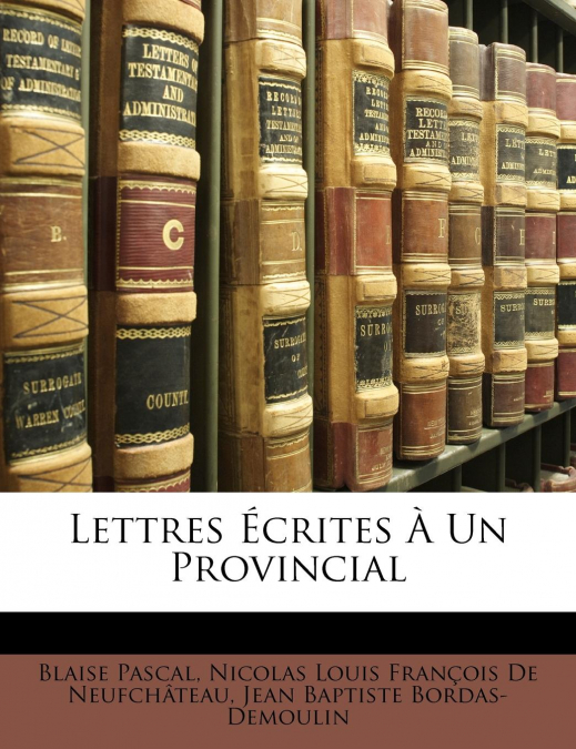 Lettres Écrites À Un Provincial
