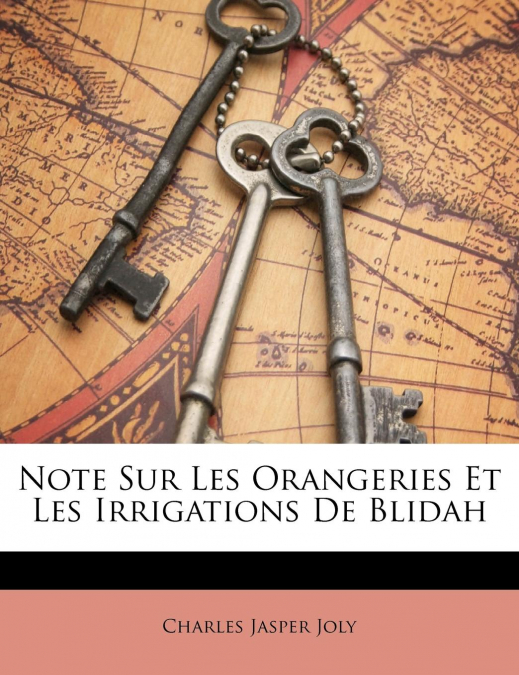 Note Sur Les Orangeries Et Les Irrigations De Blidah