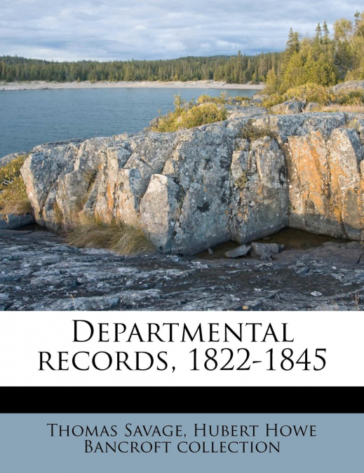 Departmental records, 1822-1845