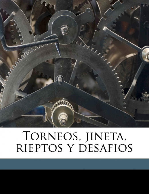 Torneos, jineta, rieptos y desafios