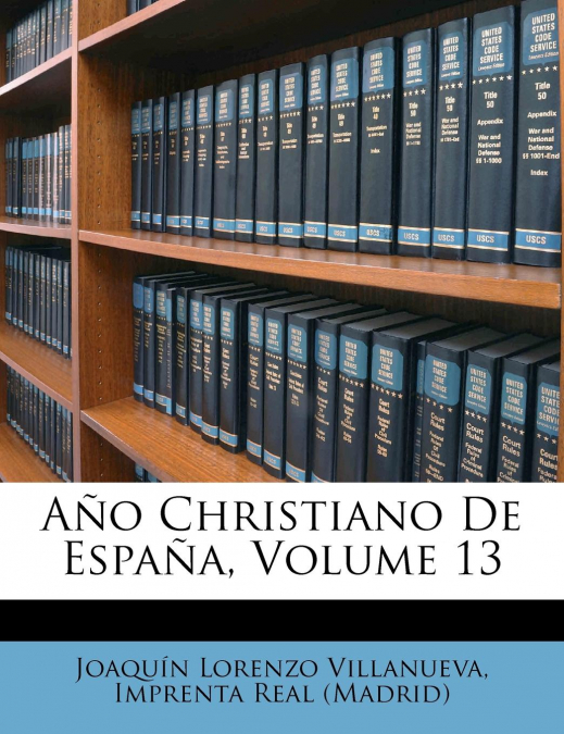 Año Christiano De España, Volume 13