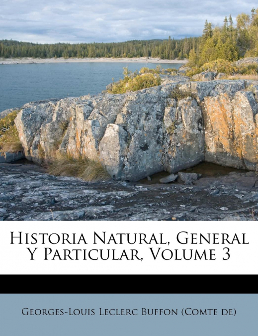 Historia Natural, General Y Particular, Volume 3