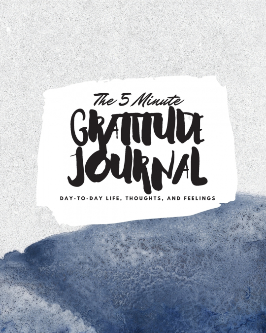 The 5 Minute Gratitude Journal