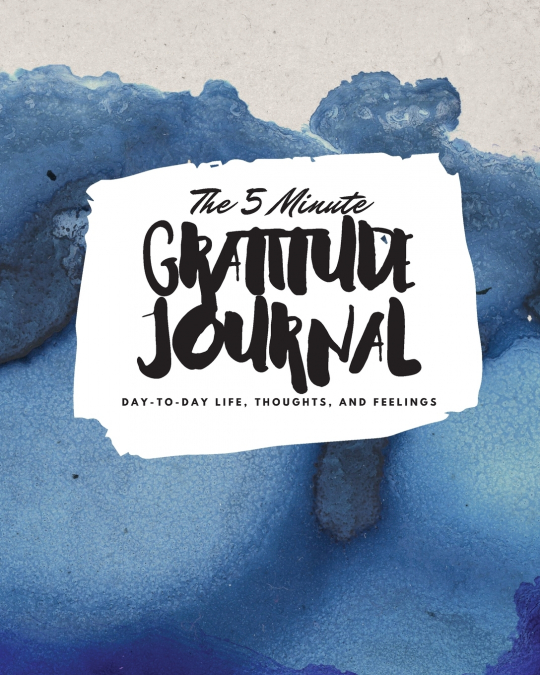 The 5 Minute Gratitude Journal