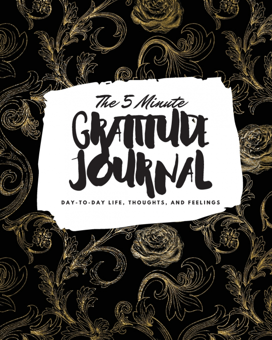 The 5 Minute Gratitude Journal