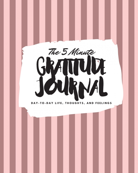 The 5 Minute Gratitude Journal