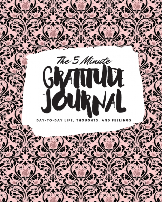 The 5 Minute Gratitude Journal