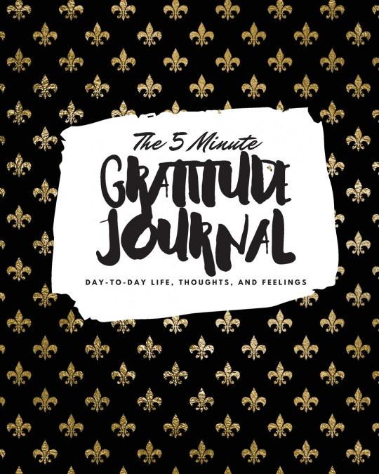 The 5 Minute Gratitude Journal