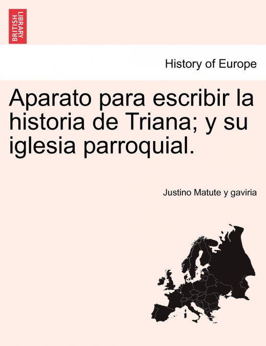 Aparato para escribir la historia de Triana; y su iglesia parroquial.