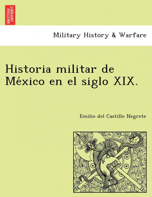Historia militar de México en el siglo XIX.