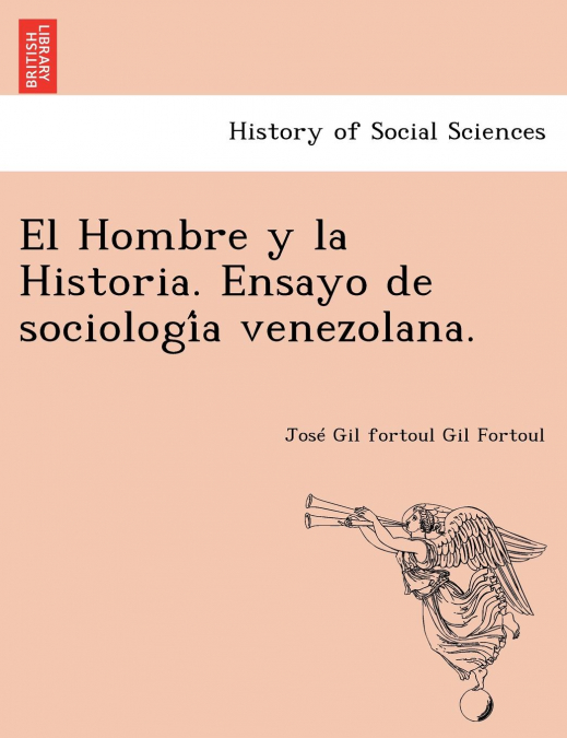 El Hombre y la Historia. Ensayo de sociología venezolana.