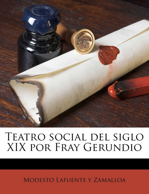 Teatro social del siglo XIX por Fray Gerundio
