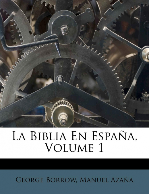 La Biblia En España, Volume 1