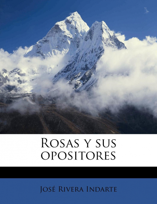 Rosas y sus opositores