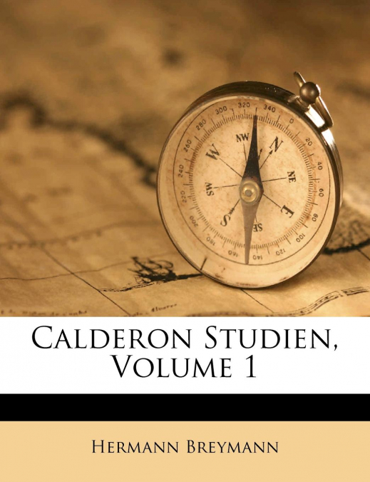 Calderon Studien, Volume 1