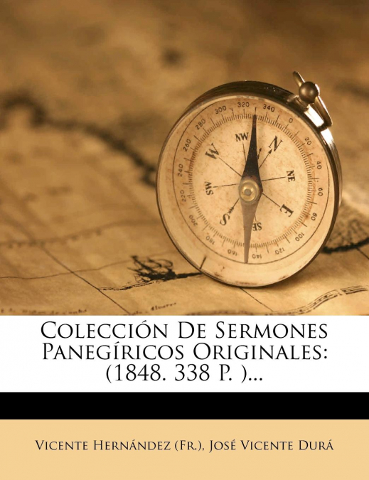 Colección De Sermones Panegíricos Originales