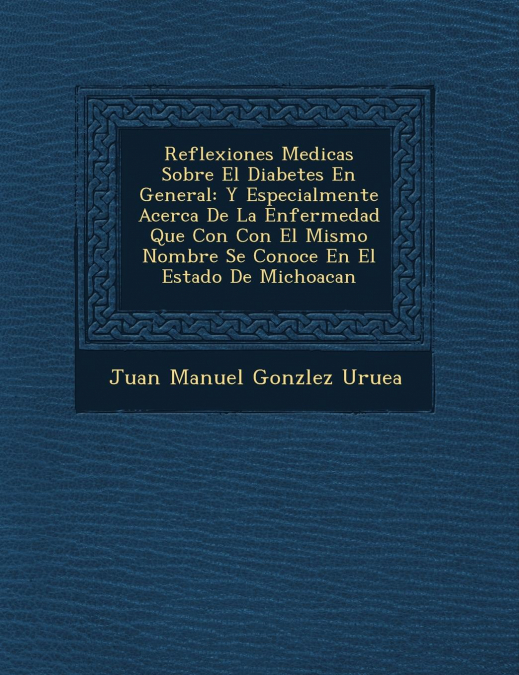 Reflexiones Medicas Sobre El Diabetes En General