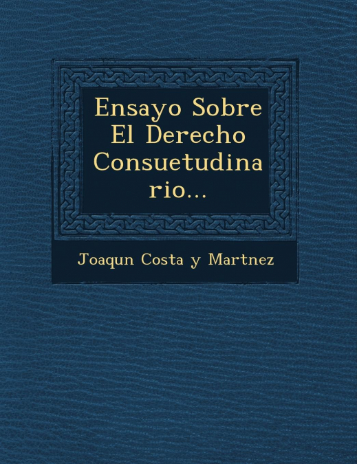 Ensayo Sobre El Derecho Consuetudinario...