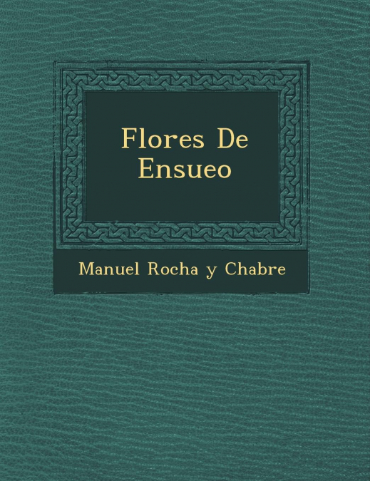 Flores de Ensue O
