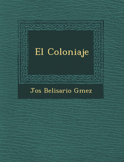 El Coloniaje