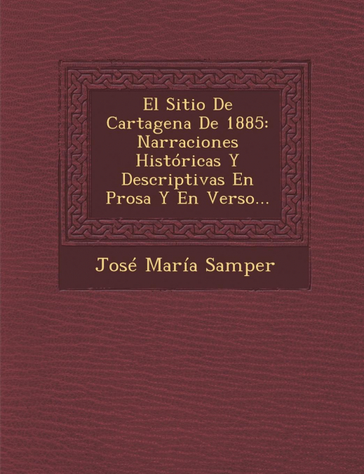 El Sitio De Cartagena De 1885