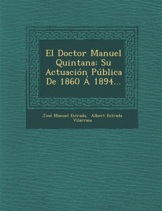 El Doctor Manuel Quintana