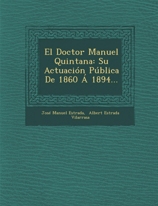 El Doctor Manuel Quintana