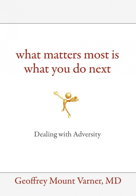 What Matters Most Is What You Do Next