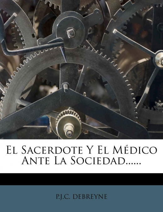 El Sacerdote Y El Médico Ante La Sociedad......