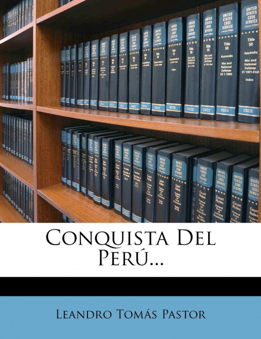 Conquista Del Perú...