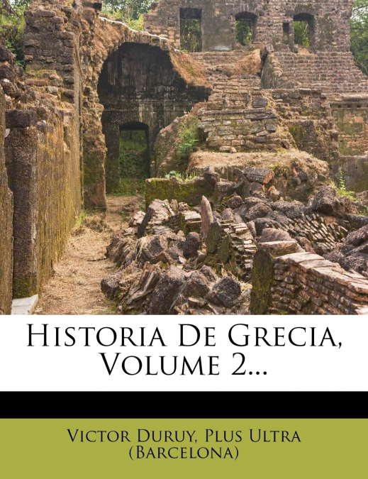 Historia De Grecia, Volume 2...