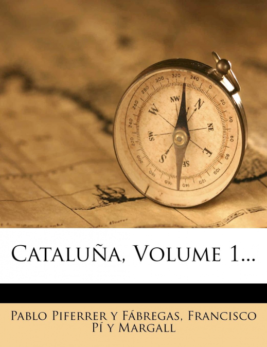Cataluña, Volume 1...