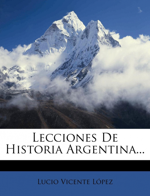 Lecciones De Historia Argentina...
