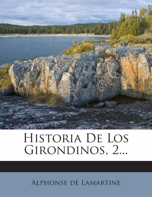 Historia De Los Girondinos, 2...