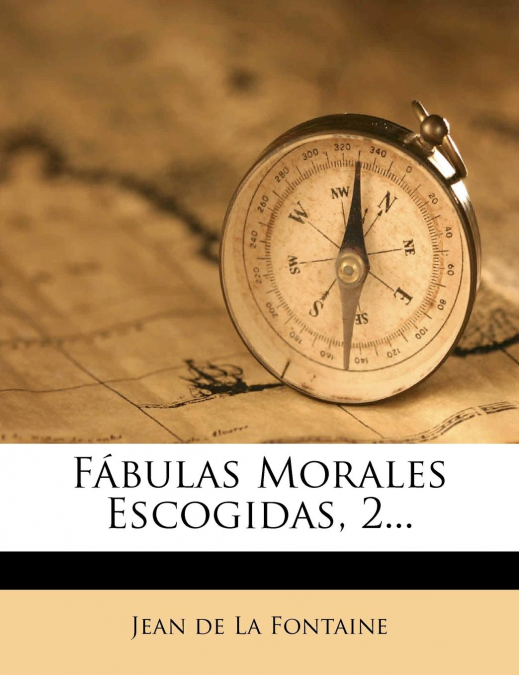 Fabulas Morales Escogidas, 2...