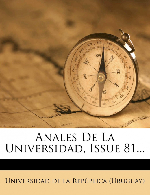 Anales De La Universidad, Issue 81...